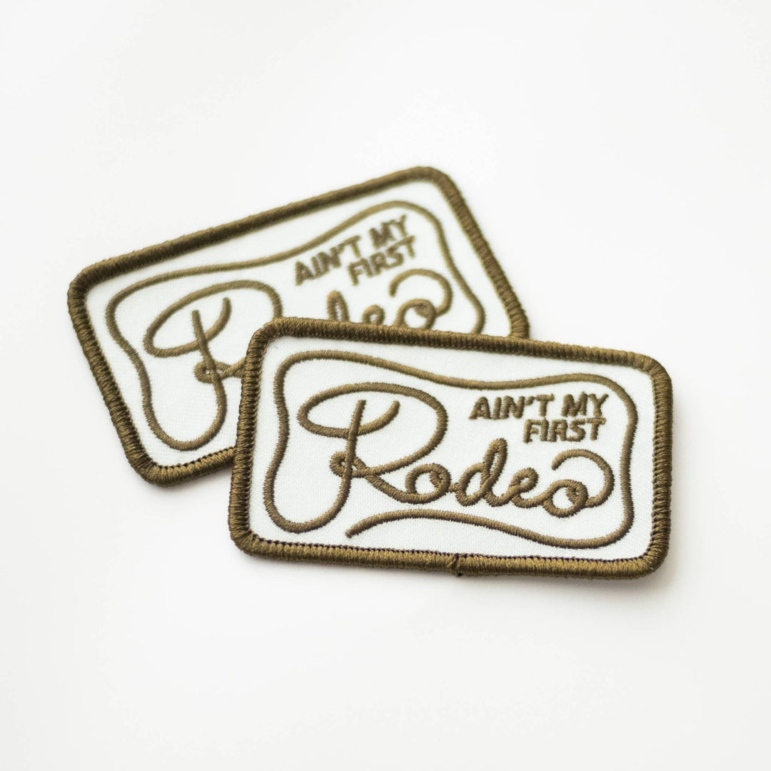 Ain't My Frist Rodeo Embroidered Iron on Patch