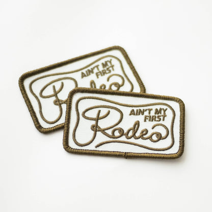 Ain't My Frist Rodeo Embroidered Iron on Patch