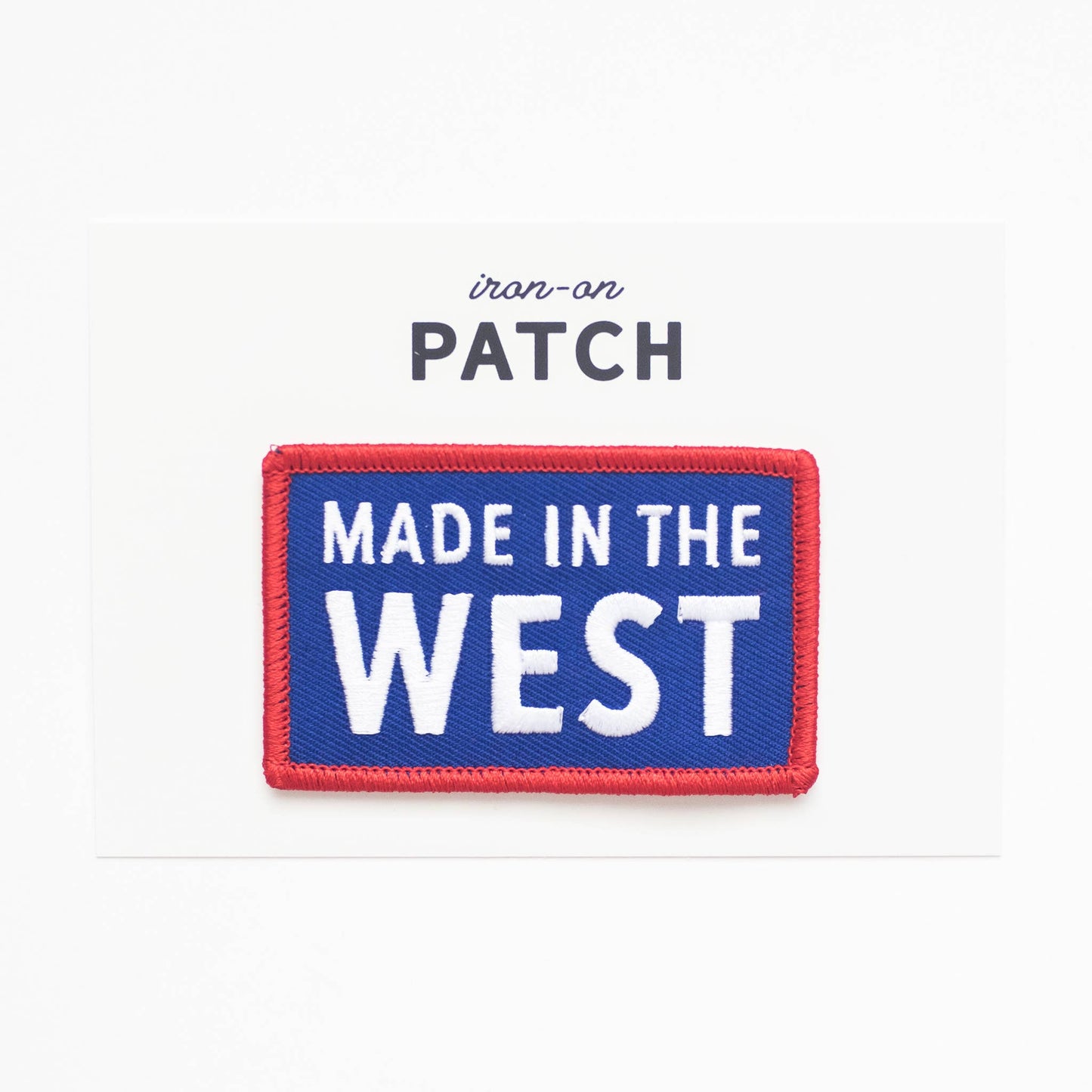 Made In The West Embroidered Iron on Patch